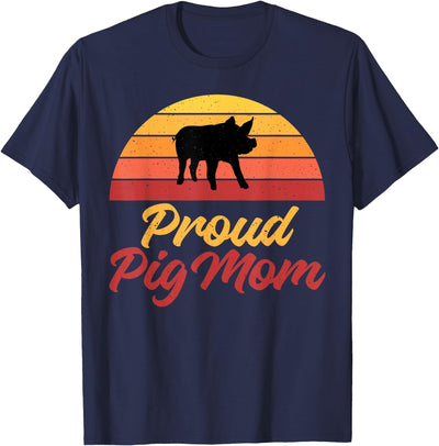Pig Lover Gifts & Accessories Proud Pig Mom Pig Owner Pig Farmer Pig Mother T-Shirt