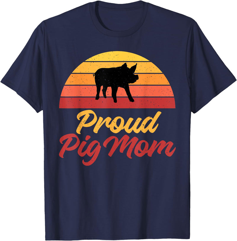 Pig Lover Gifts & Accessories Proud Pig Mom Pig Owner Pig Farmer Pig Mother T-Shirt - Navy Blue