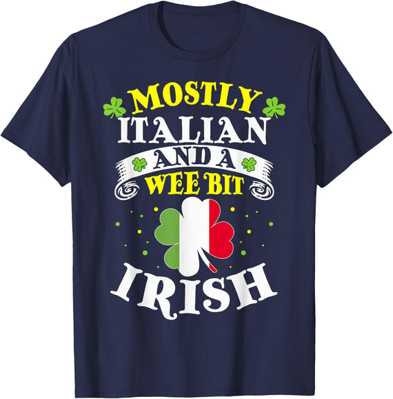 St. Paddy's Day Mostly Italian And A Wee Bit Irish T-Shirt - Navy Blue