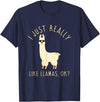 Llama Lovers Apparel Co. I Just Really Like Llamas OK Funny Llama Alpaca T-Shirt T-Shirt - Navy Blue