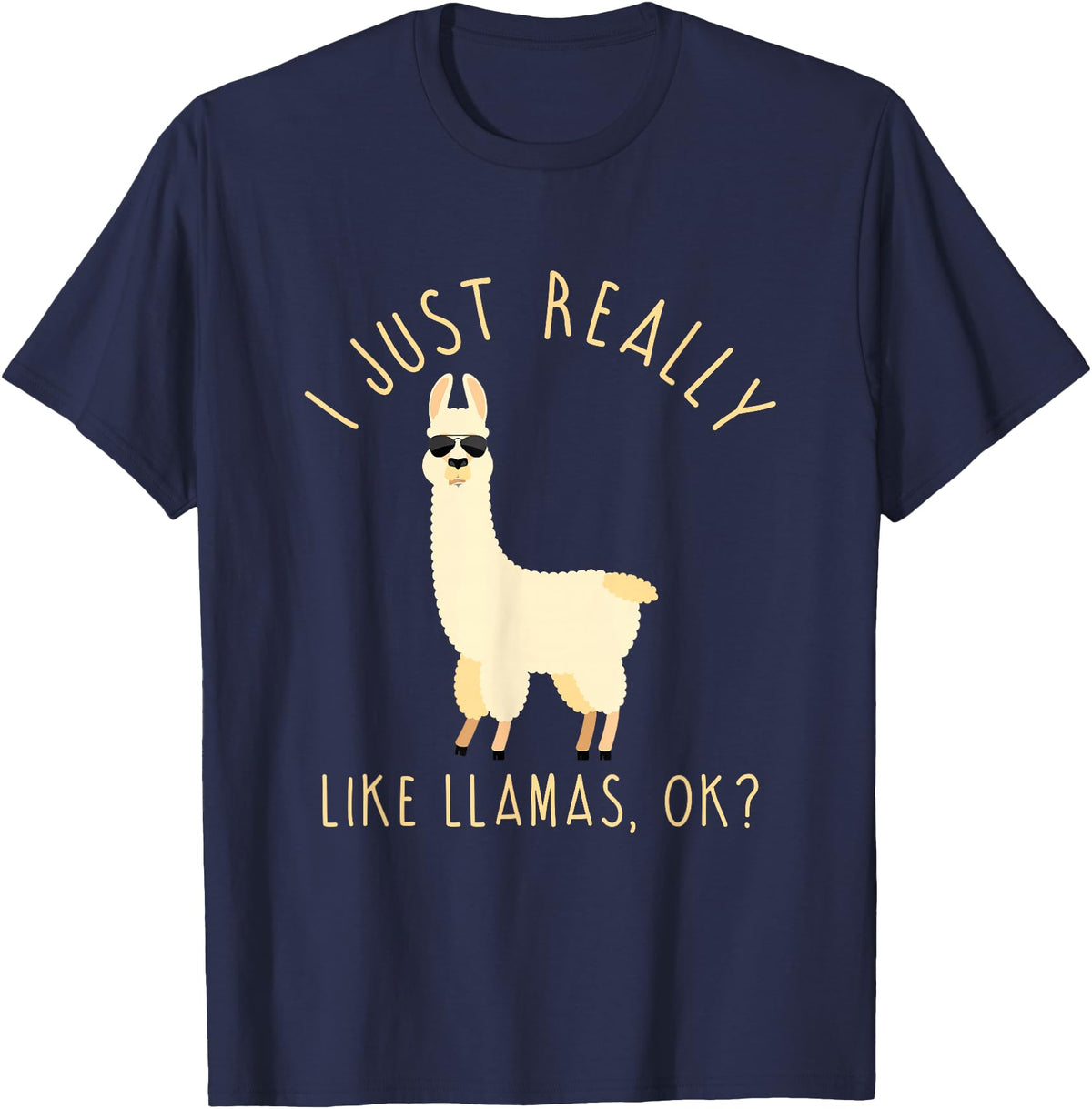 Llama Lovers Apparel Co. I Just Really Like Llamas OK Funny Llama Alpaca T-Shirt T-Shirt - Navy Blue