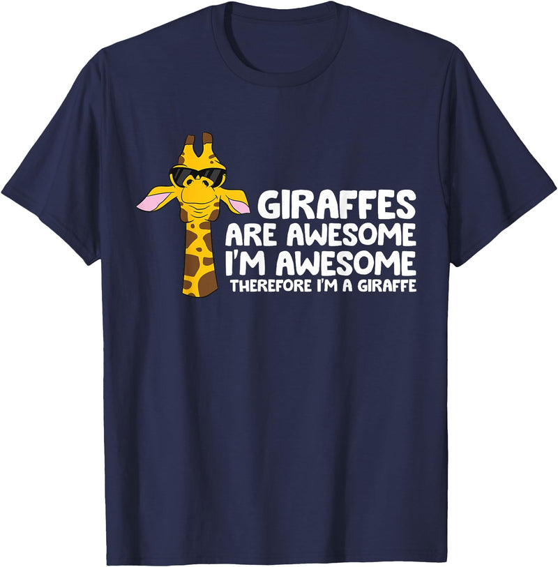 Giraffe Lover Gifts And Tees Giraffes Are Awesome I'm Awesome Therefore I'm A Giraffe T-Shirt - Navy Blue
