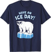 Christmas Happy Fam2024 Funny Polar Bear Have An Ice Day Snow Boys Girls Kids T-Shirt - Navy Blue