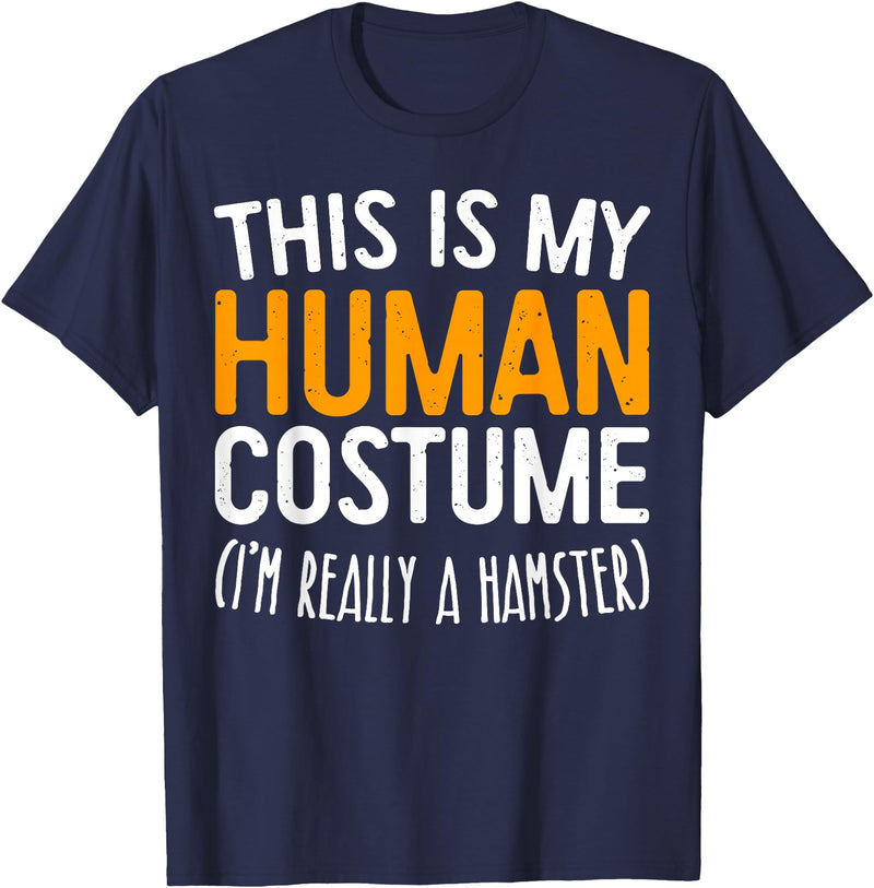 This Is My Human Costume I'm Really A Hamster Shirt T-Shirt - Navy Blue