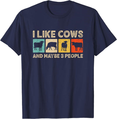 Cow Lovers I Like Cows and Maybe Three People Dairy Farming T-Shirt