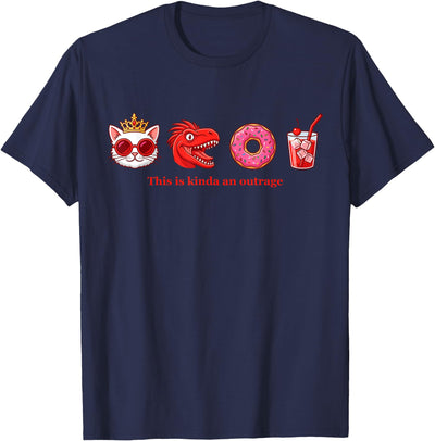 This Is An Outrage Cat Meme Tee This is Kinda an Outrage Cat Meme Donut Dinosaur Funny Quote T-Shirt