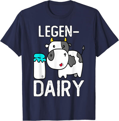 Legendairy Funny Milk Joke Legen Dairy Cow Milk Legendairy T-Shirt