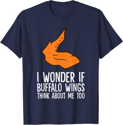 Cow I Wonder If Buffalo Wings Think About Me Too T-Shirt
