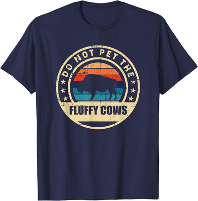 Retro Do Not Pet the Fluffy Cows Bison Buffalo Vintage T-Shirt