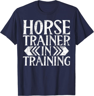 Horse Trainer Gifts for Women Horse Trainer in Training Horse Trainer T-Shirt