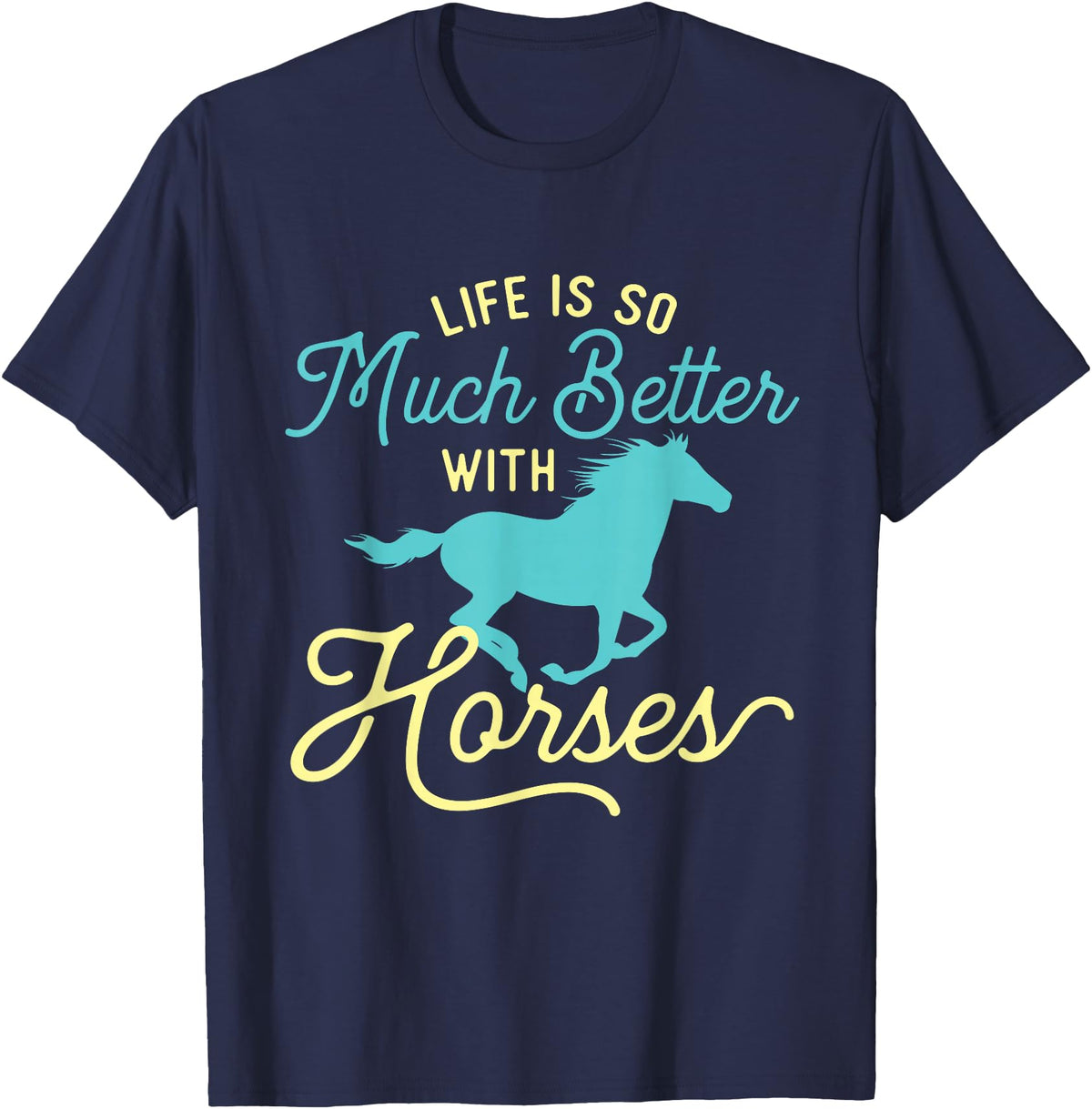 Horse Lover Shirts Life Is So Much Better With Horses - Equestrian Horse Rider T-Shirt - Navy Blue