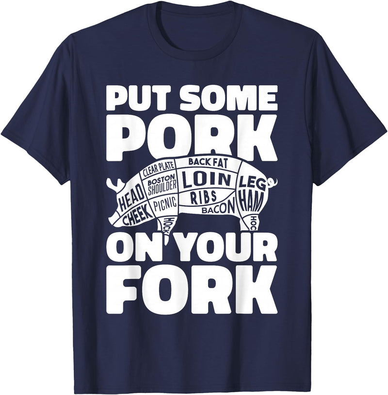 Funny Pig Roast BBQ Gifts Pork Rub Barbecue Lover BBQ Pig Roast Barbecue Put Some Pork On Your Fork T-Shirt - Navy Blue