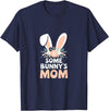 Some Bunny's Mom, Funny Cute Rabbit Family Birthday T-Shirt in Navy Blue