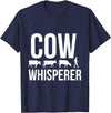 Cow whisperer shirt T-Shirt - Navy Blue