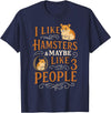 Cute Hamster I Like Hamsters & Maybe Like 3 People T-Shirt - Navy Blue