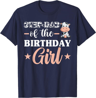Farm Birthday Girl Decorations Supplies Step Dad of the Cow T-Shirt