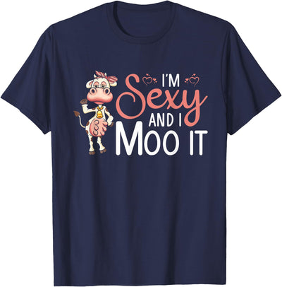 I'm Sexy and I Moo It Funny Farmer Cow Farming Agriculture T-Shirt