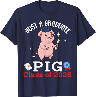 Just A Graduate Pig Class of 2026 Graduation Day Senior T-Shirt