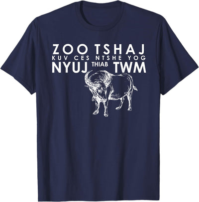 Zoo Tshaj Kuv Ces Ntshe Yog Nyuj Thiab Twm Hmong Handsome T-Shirt