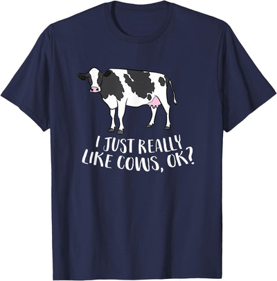 I Just Really Like Cows Ok T-Shirt