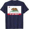 Funny California Clothing My Governor is an Idiot Shirt Bear California State Flag T-Shirt - Navy Blue