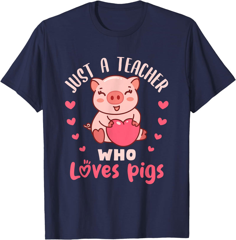 Pig Themed Teacher Gifts and Apparel Just a Teacher Who Loves Pigs Pig Farm Animal Lover T-Shirt - Navy Blue