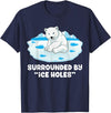 GoshWow Surrounded By Ice Holes Shirt Polar Bear Ice Fishing T-Shirt - Navy Blue