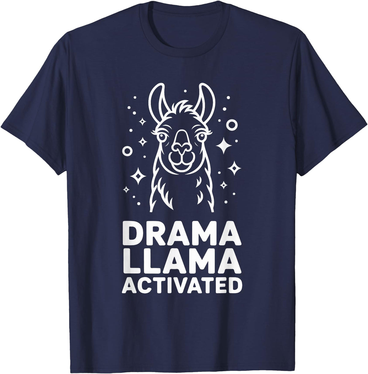 Funny Llama Humor Quirky Quotes Lovers Drama Llama Activated Funny Quote Humor T-Shirt - Navy Blue