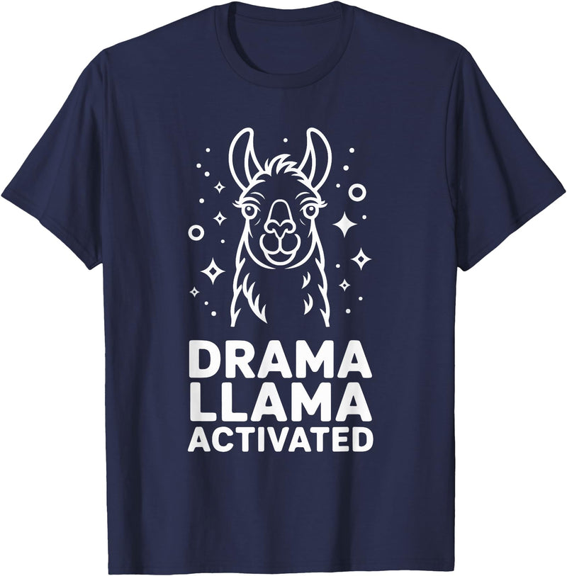 Funny Llama Humor Quirky Quotes Lovers Drama Llama Activated Funny Quote Humor T-Shirt - Navy Blue