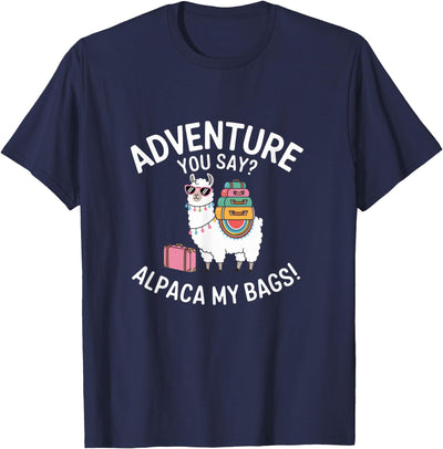 Novelty Alpacas Traveling Family Trip Joke Travel Funny Adventure You Say Alpaca My Bags Llama Women Saying T-Shirt