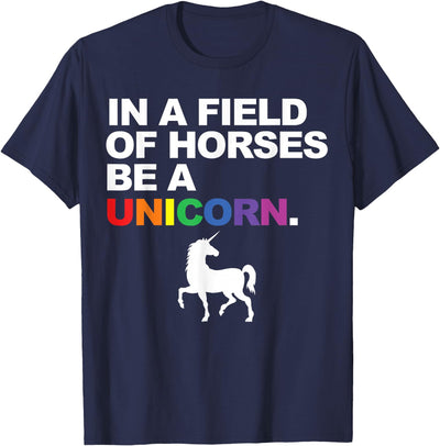 Miftees Pride Tees In a Field of Horses Be a Unicorn T-Shirt
