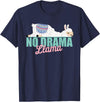 Zawles Designs Cute No-Drama Llama Funny Quote llama laying T-Shirt - Navy Blue