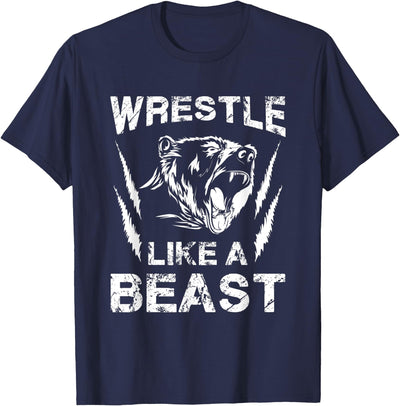 Wrestle Like A Beast funny Wrestling Bear Gift T-Shirt
