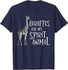 Funny Giraffe Shirts Giraffes Are My Spirit Animal - Zoo Lover Animal Wildlife T-Shirt - Navy Blue