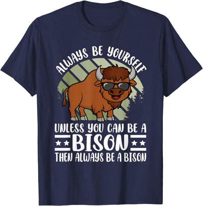 Edililu Always Be Yourself Funny Bison Buffalo Lover Kids T-Shirt