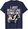 Cow Gift Cow Lover Accessories Cattle Farmer Stuff Funny Cow Design for Men Women Kids Dairy Cattle Cow Lovers T-Shirt -