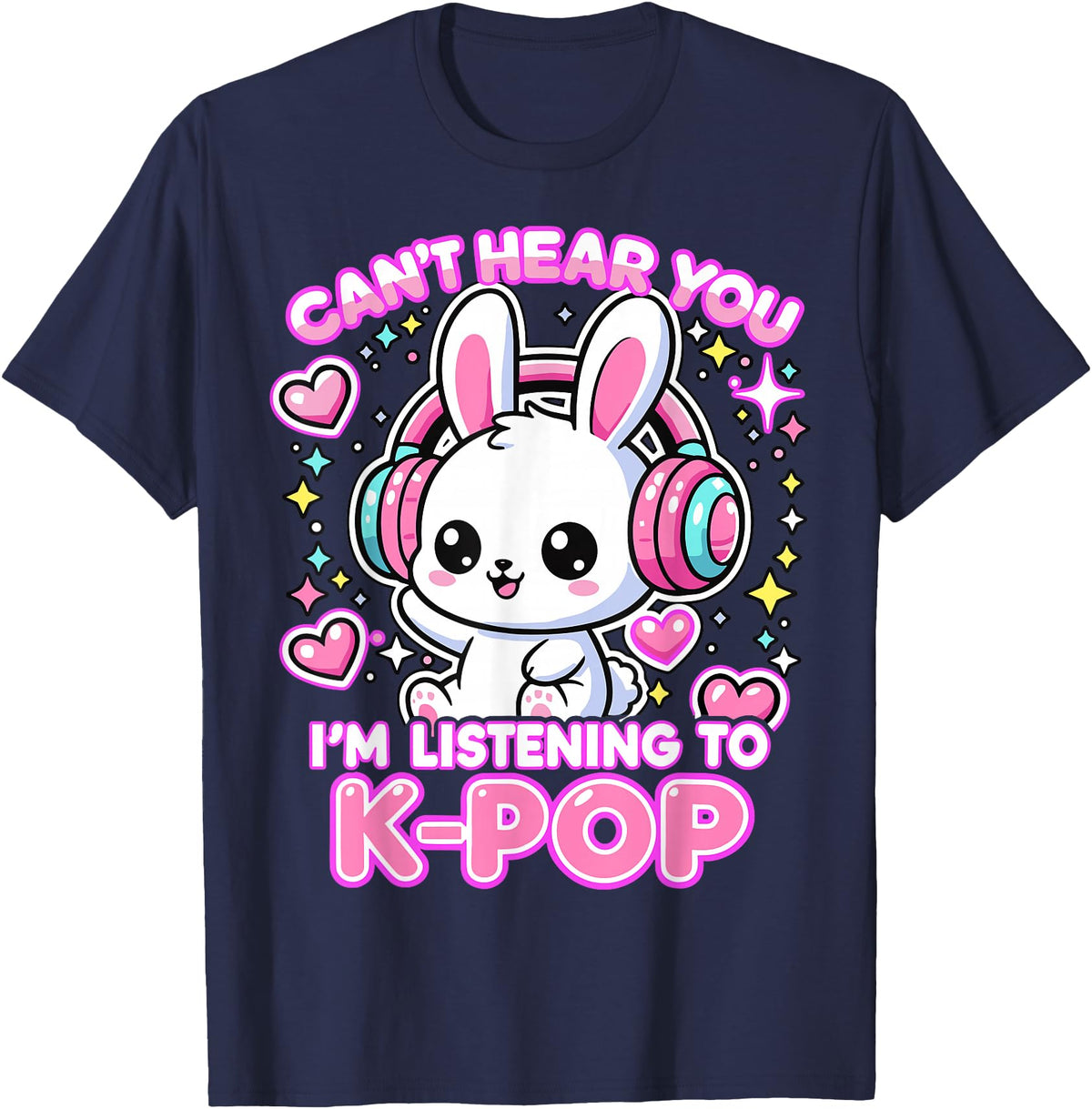Rabbit K-Pop Lover Can’t Hear You I’m Listening to K-Pop T-Shirt in Navy Blue