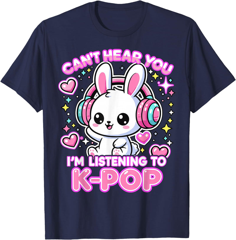 Rabbit K-Pop Lover Can’t Hear You I’m Listening to K-Pop T-Shirt in Navy Blue