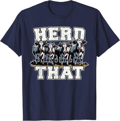 Herd That Funny Cow Lover Farmer T-Shirt