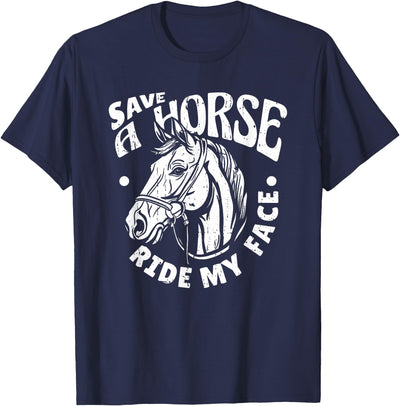 Horse Riding Gifts & Accessories Horse Riding - Horseback Rider Save A Horse Ride My Face T-Shirt