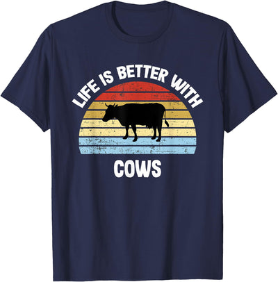 Cow Life Is Better with Cows T-Shirt
