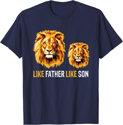 Lion Dad Like Father Like Son Lions Lovers Fathers Day T-Shirt
