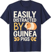 Easily Distracted by Guinea Pigs Outfit Guinea Pigs Jokes Easily Distracted by Guinea Pigs Sarcastic T-Shirt - Navy Blue