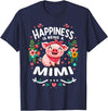 Funny Mothers Day Flowers Pig Happiness Is Being A Mimi T-Shirt - Navy Blue