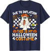 Halloween Inflation Costume Ghost Tat Due to Inflation This is My Halloween Costume Girl Women T-Shirt - Navy Blue