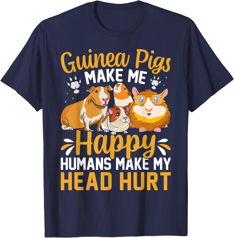 Funny Guinea Pig Gifts For Women Men Kids by DMTRY Guinea Pigs Make Me Happy Humans Make My Head Hurt T-Shirt - Navy Blue