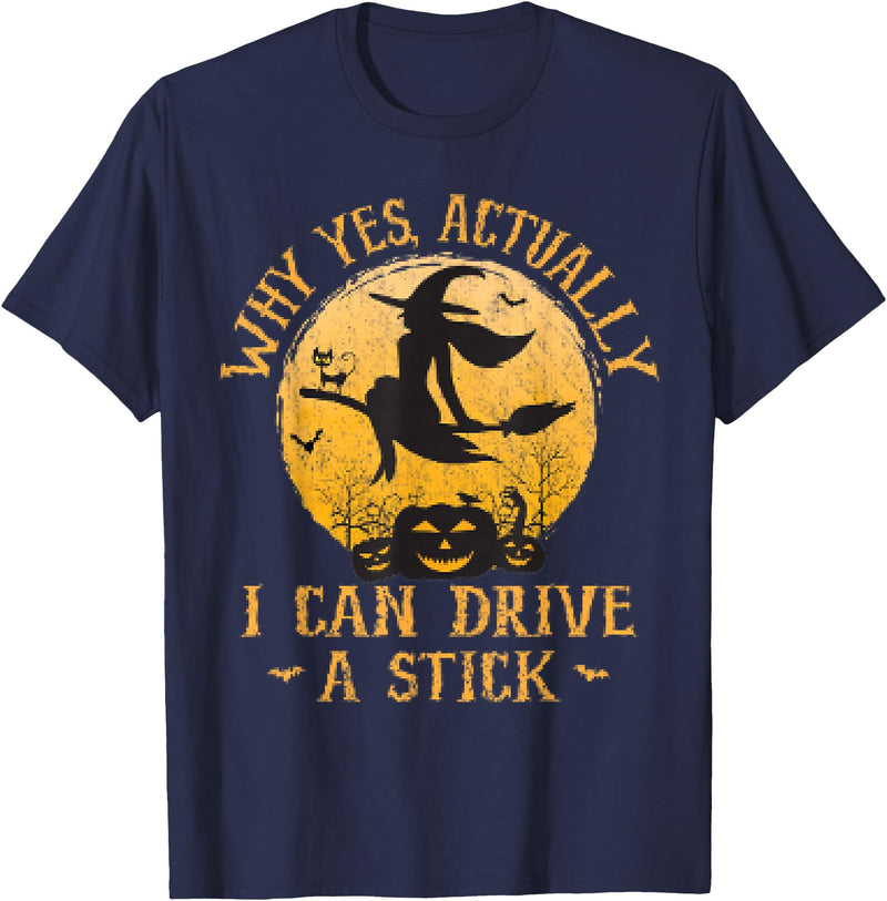 Why Yes I Can Drive A Stick - Halloween Costume Why Yes Actually I Can Drive A Stick Halloween T-Shirt - Navy Blue