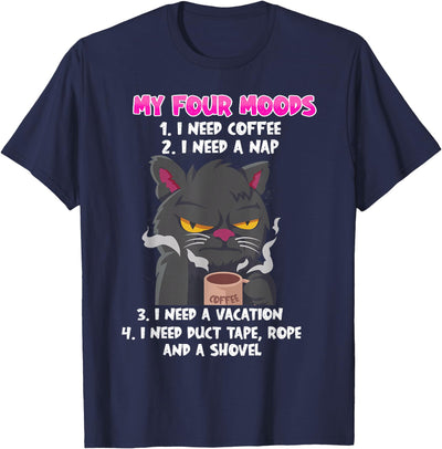 Coffee Lover Gift My Four Moods I Need Coffee I Need A Naap Coffee Lover T-Shirt
