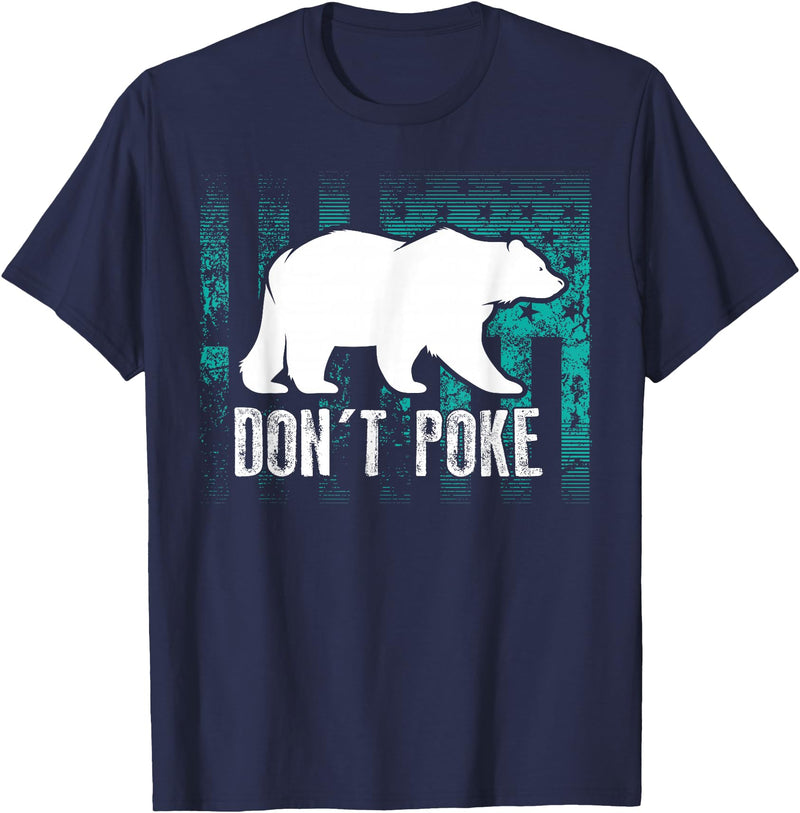 Cool Elegant Grizzly Polar Bears Design T-shirts Don't Poke Funny Bear Shirt | Cute Superhero Bear USA Gift T-Shirt - Navy Blue
