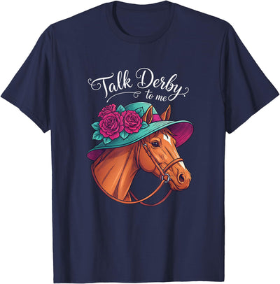 Horse Racing Derby Equestrian Farm Animal Women Talk Derby to Me Horse Racing Ladies Funny Farm Animal Hat T-Shirt